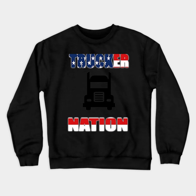 Trucker Nation Crewneck Sweatshirt by MercurialMerch